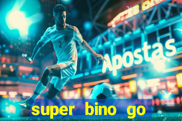 super bino go dinheiro infinito 2024